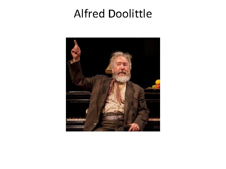 Alfred Doolittle 