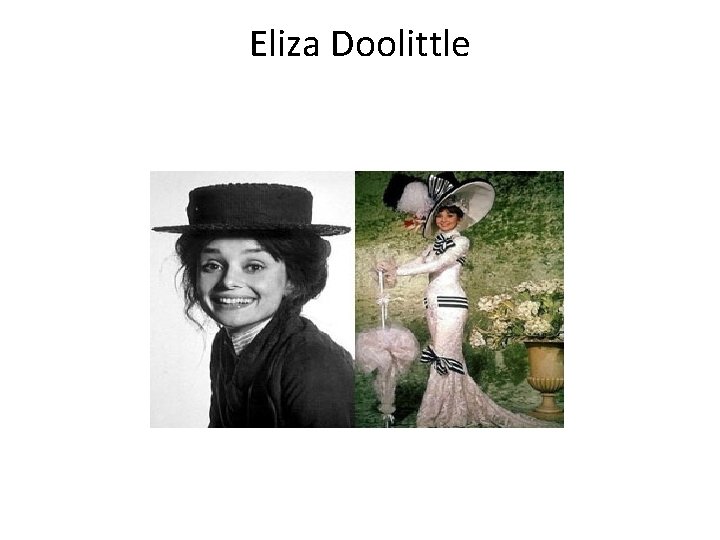 Eliza Doolittle 