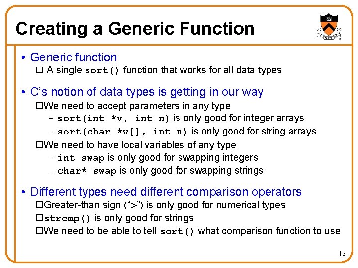 Creating a Generic Function • Generic function o A single sort() function that works Creating a Generic Function • Generic function o A single sort() function that works