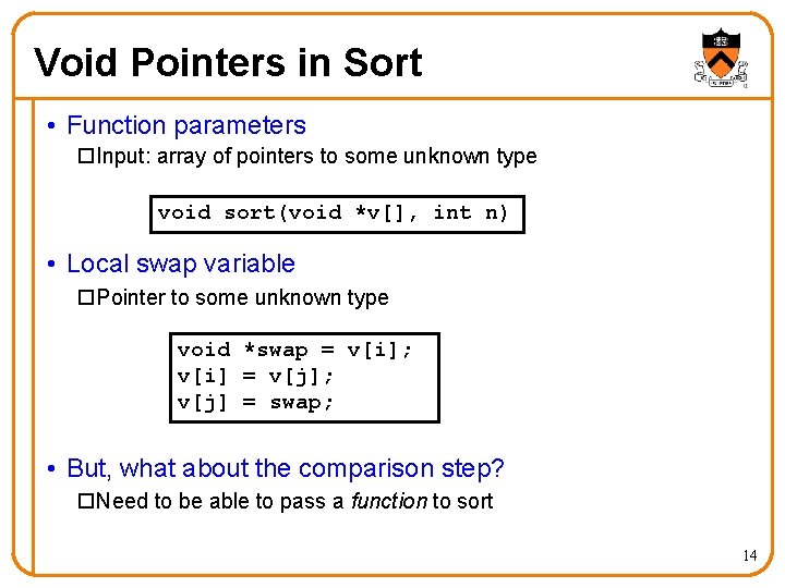 Void Pointers in Sort • Function parameters o. Input: array of pointers to some Void Pointers in Sort • Function parameters o. Input: array of pointers to some
