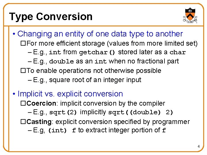 Type Conversion • Changing an entity of one data type to another o. For Type Conversion • Changing an entity of one data type to another o. For