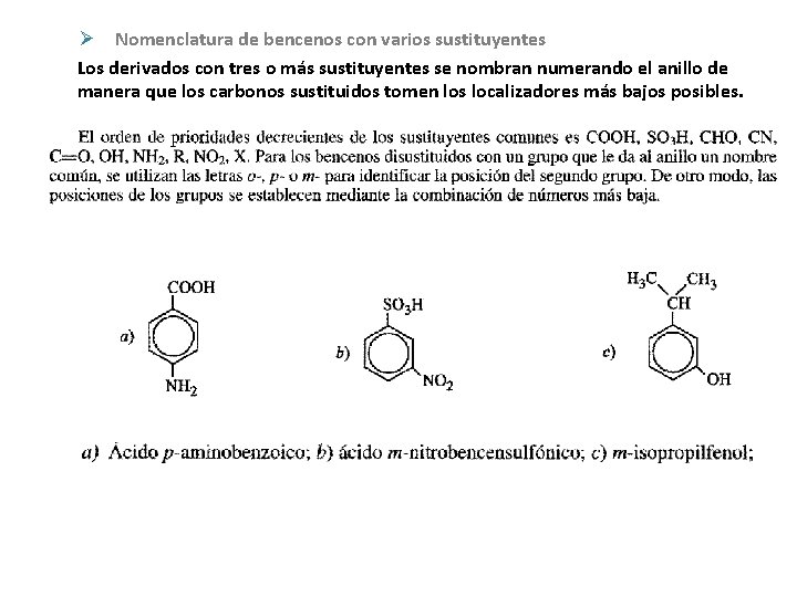 Ø Nomenclatura de bencenos con varios sustituyentes Los derivados con tres o más sustituyentes