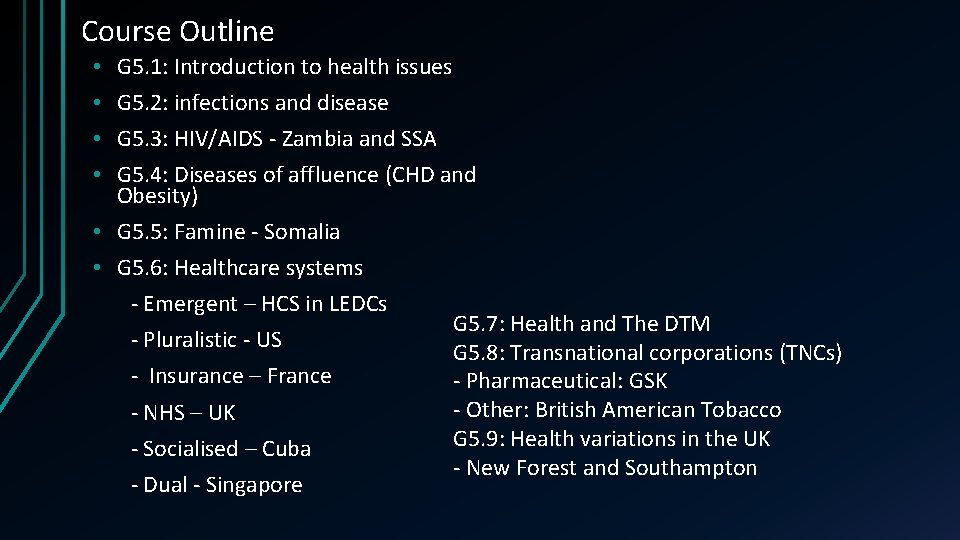 Course Outline • • G 5. 1: Introduction to health issues G 5. 2: