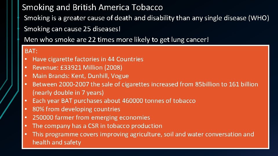 Smoking and British America Tobacco • Smoking is a greater cause of death and