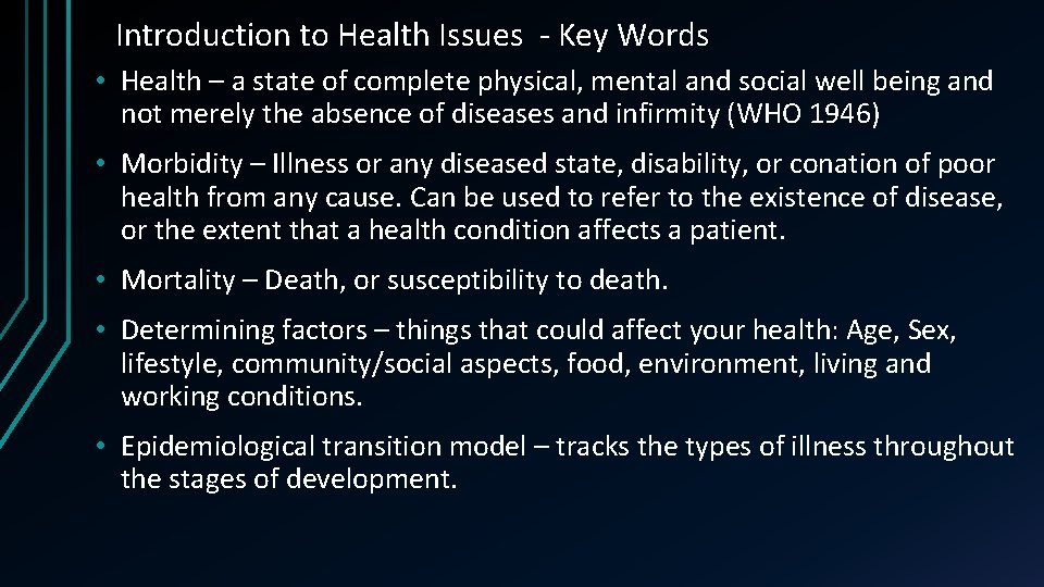 Introduction to Health Issues - Key Words • Health – a state of complete