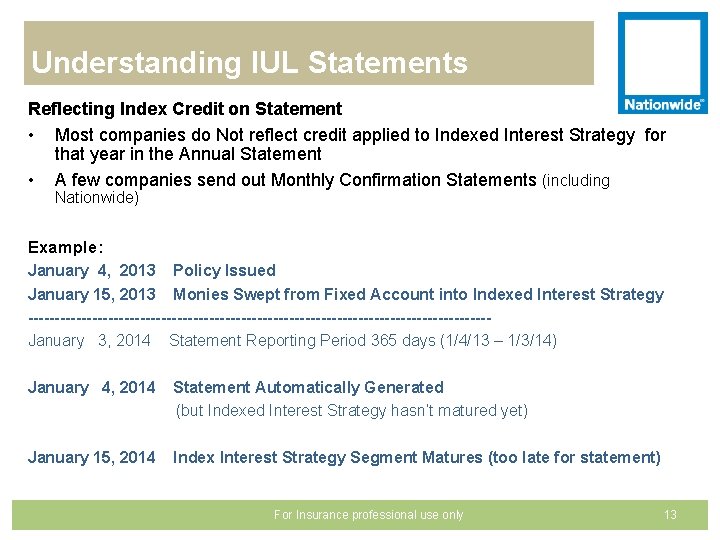 Understanding IUL Statements Reflecting Index Credit on Statement • Most companies do Not reflect