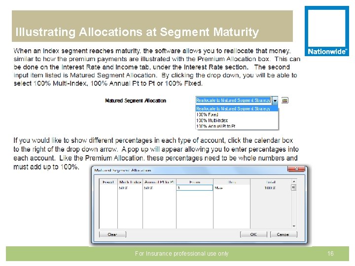 Illustrating Allocations at Segment Maturity For Insurance professional use only 16 