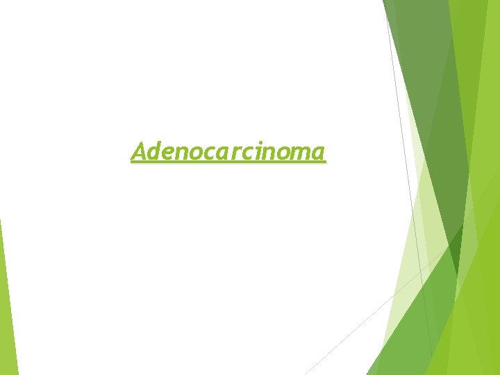 Adenocarcinoma 