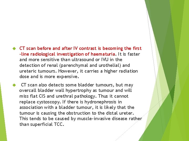  CT scan before and after IV contrast is becoming the first -line radiological