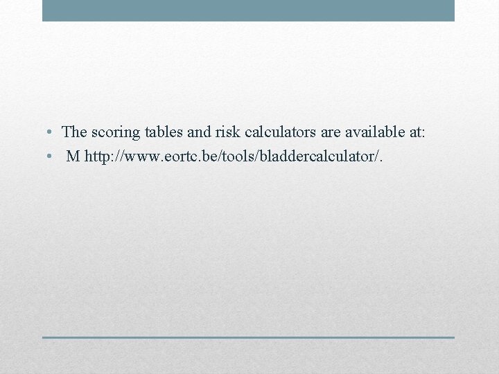  • The scoring tables and risk calculators are available at: • M http: