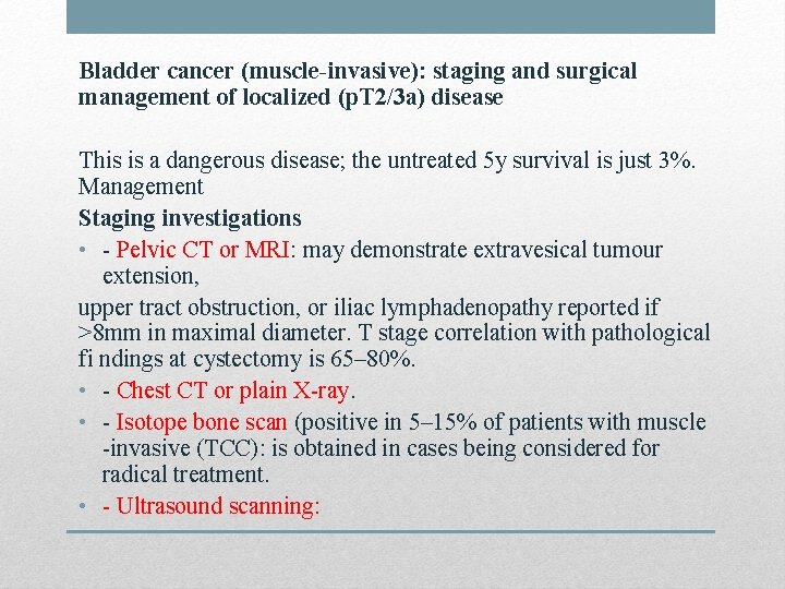 Bladder cancer (muscle-invasive): staging and surgical management of localized (p. T 2/3 a) disease