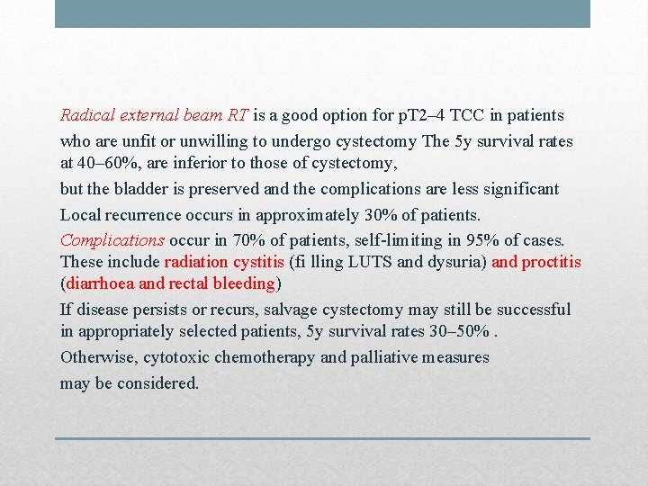 Radical external beam RT is a good option for p. T 2– 4 TCC