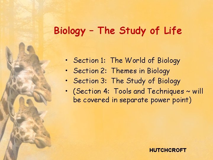 Biology – The Study of Life • • Section 1: The World of Biology