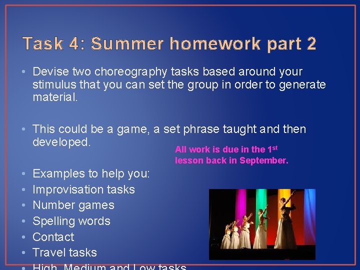 Task 4: Summer homework part 2 • Devise two choreography tasks based around your