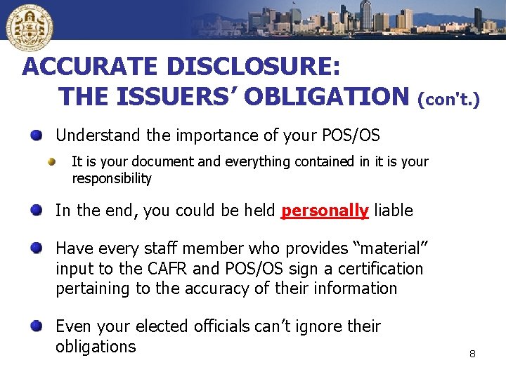 ACCURATE DISCLOSURE: THE ISSUERS’ OBLIGATION (con't. ) Understand the importance of your POS/OS It