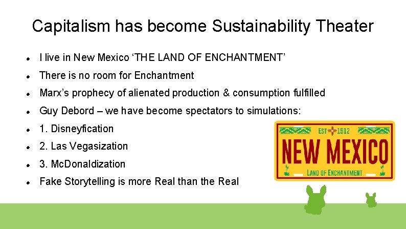 Capitalism has become Sustainability Theater I live in New Mexico ‘THE LAND OF ENCHANTMENT’