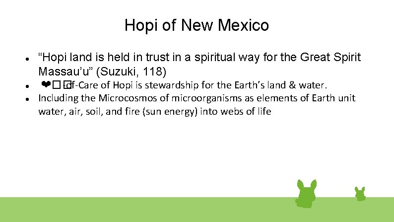 Hopi of New Mexico “Hopi land is held in trust in a spiritual way