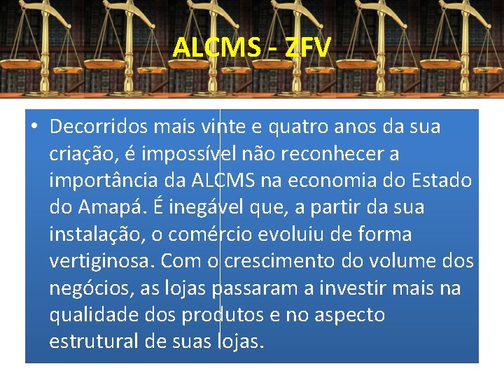 ALCMS - ZFV • Decorridos mais vinte e quatro anos da sua criação, é