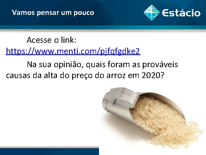 Vamos pensar um pouco Acesse o link: https: //www. menti. com/pjfqfgdke 2 Na sua