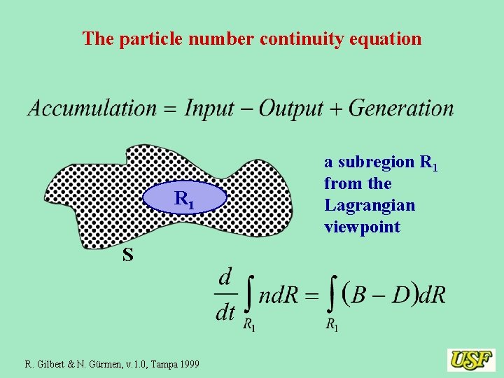 The particle number continuity equation R 1 S R. Gilbert & N. Gürmen, v.