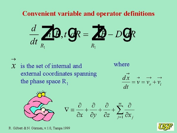 Convenient variable and operator definitions is the set of internal and external coordinates spanning