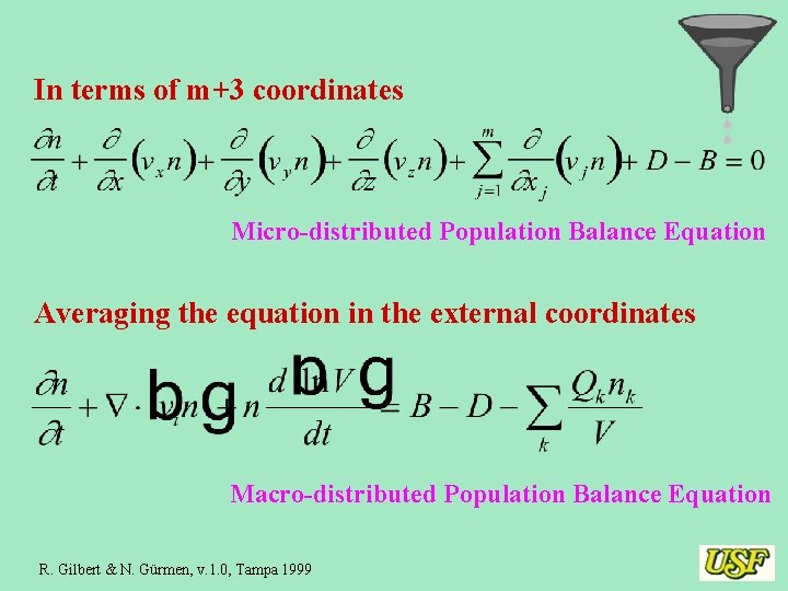 In terms of m+3 coordinates Micro-distributed Population Balance Equation Averaging the equation in the