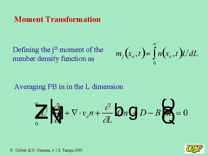 Moment Transformation Defining the jth moment of the number density function as Averaging PB