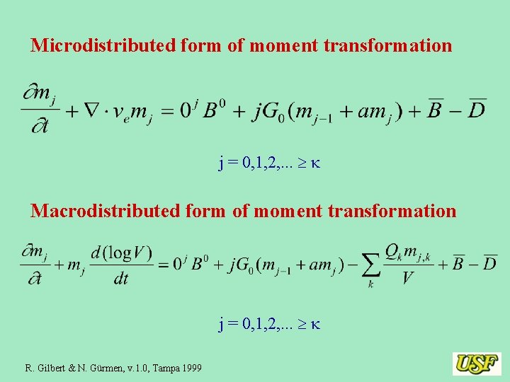 Microdistributed form of moment transformation j = 0, 1, 2, . . . ³