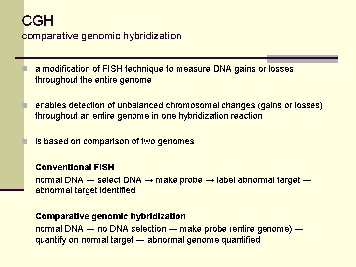 CGH comparative genomic hybridization n a modification of FISH technique to measure DNA gains