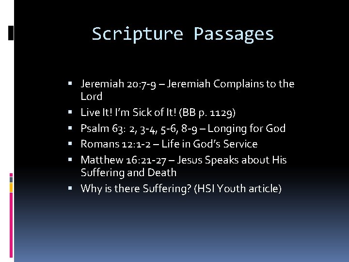 Scripture Passages Jeremiah 20: 7 -9 – Jeremiah Complains to the Lord Live It!