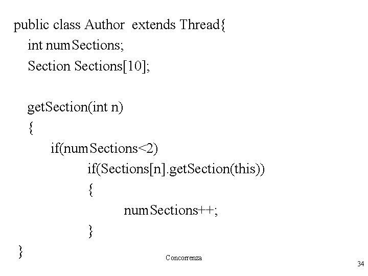 public class Author extends Thread{ int num. Sections; Sections[10]; get. Section(int n) { if(num.