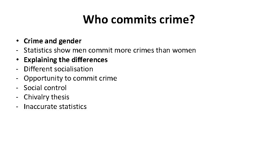 Who commits crime? • • - Crime and gender Statistics show men commit more