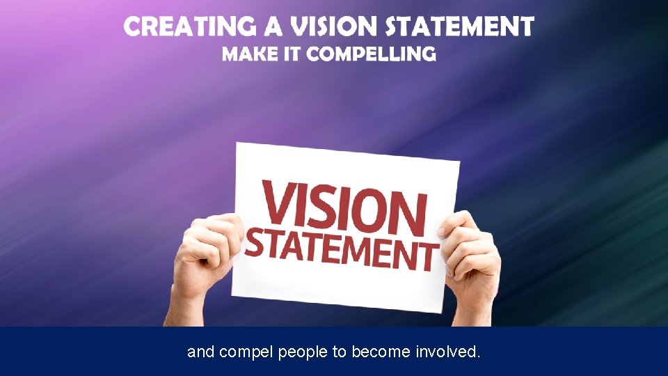 and compel people to become involved. 