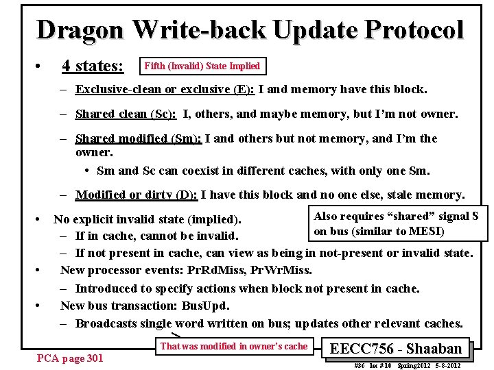 Dragon Write-back Update Protocol • 4 states: Fifth (Invalid) State Implied – Exclusive-clean or