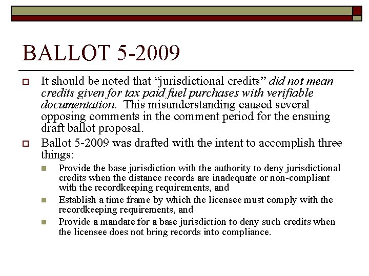 BALLOT 5 -2009 o o It should be noted that “jurisdictional credits” did not