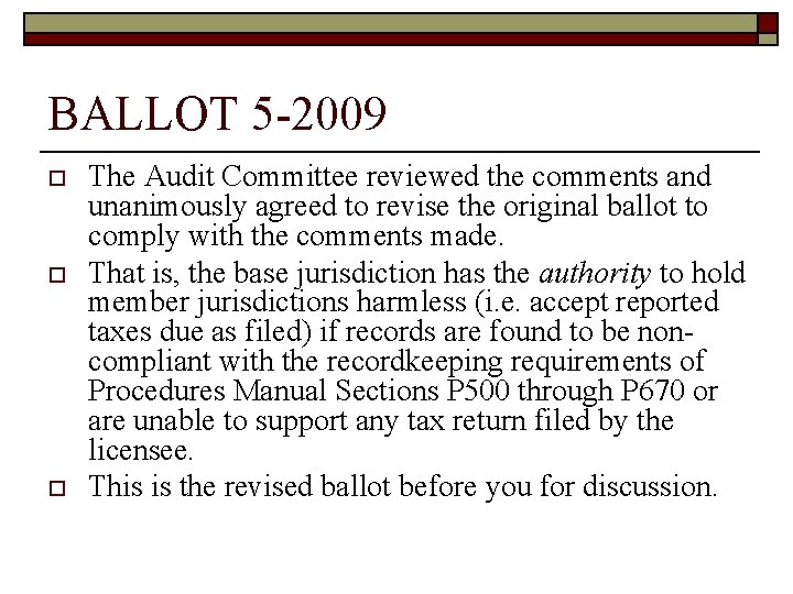 BALLOT 5 -2009 o o o The Audit Committee reviewed the comments and unanimously