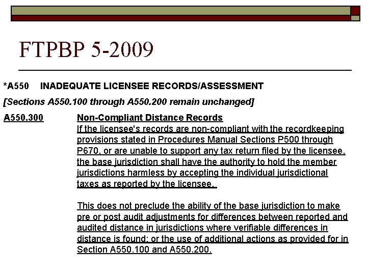 FTPBP 5 -2009 *A 550 INADEQUATE LICENSEE RECORDS/ASSESSMENT [Sections A 550. 100 through A