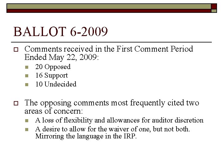 BALLOT 6 -2009 o Comments received in the First Comment Period Ended May 22,