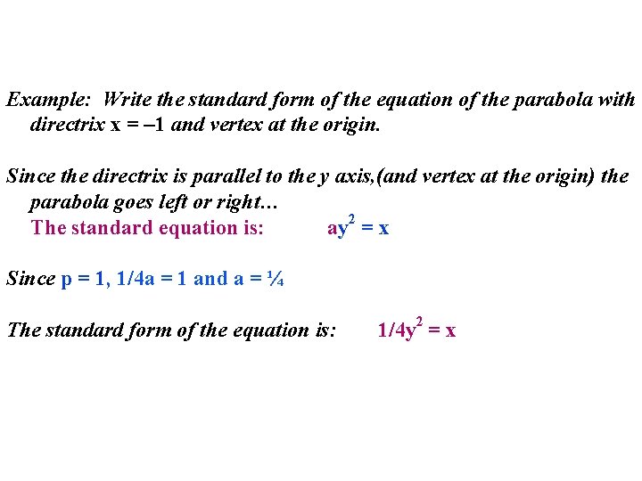 Example: Write the standard form of the equation of the parabola with directrix x