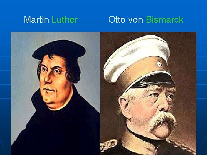 Martin Luther Otto von Bismarck 