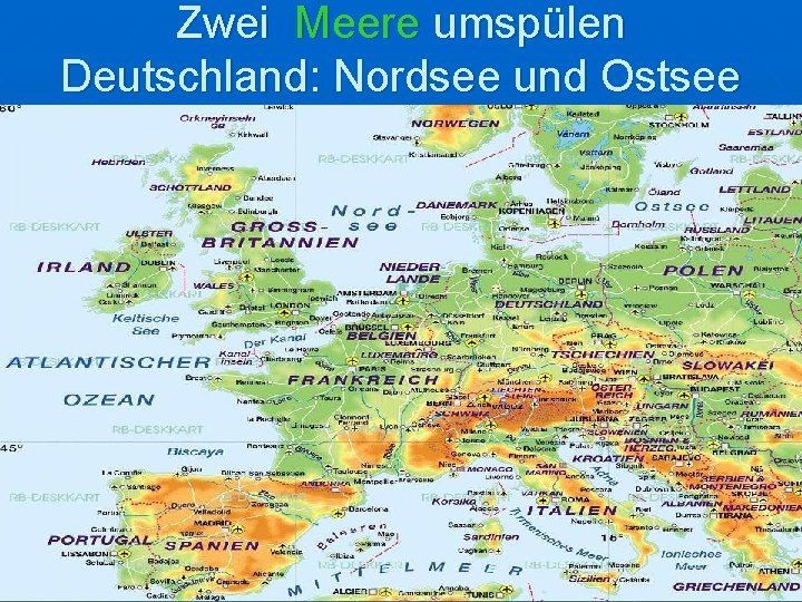 Zwei Meere umspülen Deutschland: Nordsee und Ostsee 