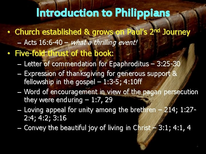 Introduction to Philippians • Church established & grows on Paul’s 2 nd Journey –