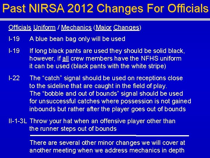 Past NIRSA 2012 Changes For Officials Uniform / Mechanics (Major Changes) I-19 A blue