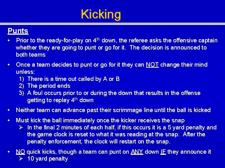 Kicking Punts • Prior to the ready-for-play on 4 th down, the referee asks