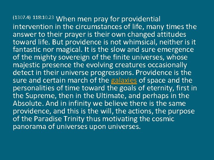 When men pray for providential intervention in the circumstances of life, many times the