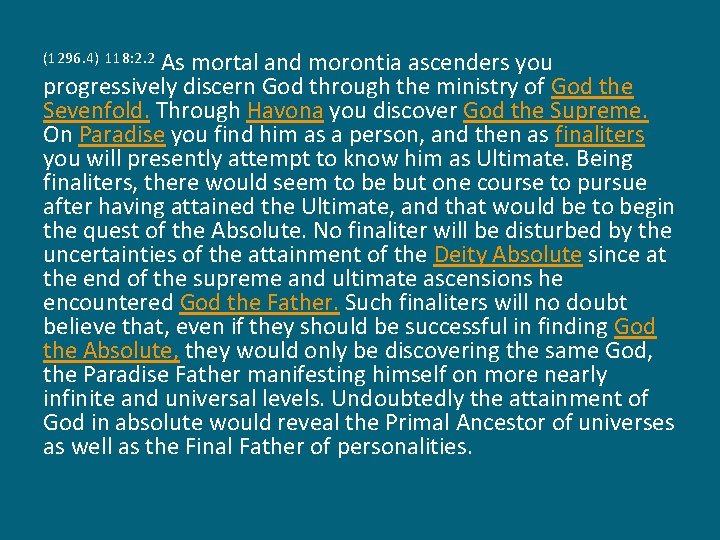 As mortal and morontia ascenders you progressively discern God through the ministry of God