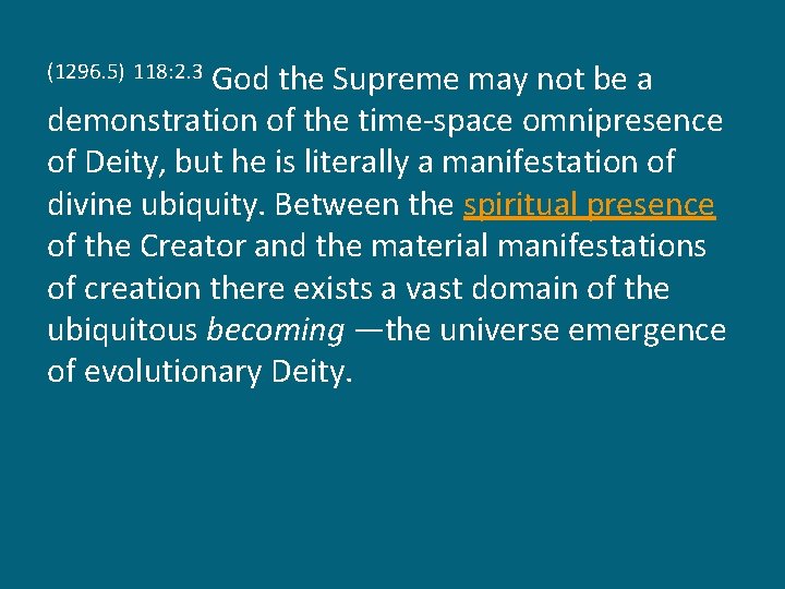 God the Supreme may not be a demonstration of the time-space omnipresence of Deity,