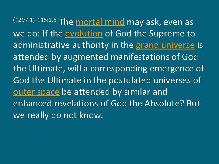 The mortal mind may ask, even as we do: If the evolution of God