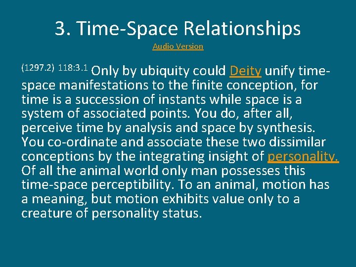 3. Time-Space Relationships Audio Version Only by ubiquity could Deity unify timespace manifestations to
