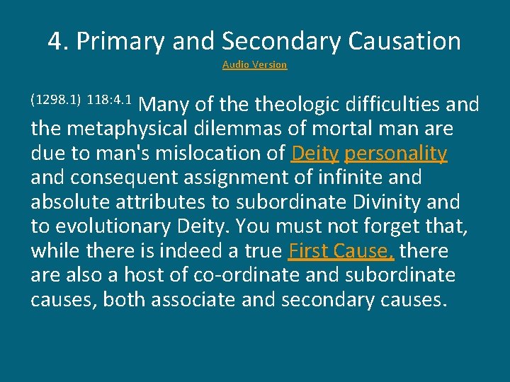 4. Primary and Secondary Causation Audio Version Many of theologic difficulties and the metaphysical
